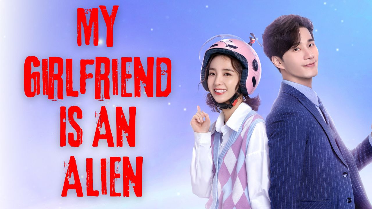 My Girlfriend Is An Alien